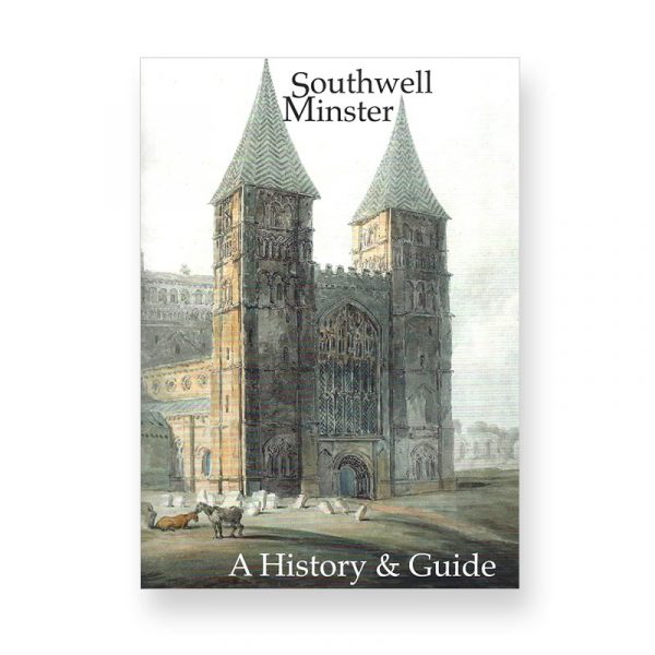Southwell Minster Guide and History