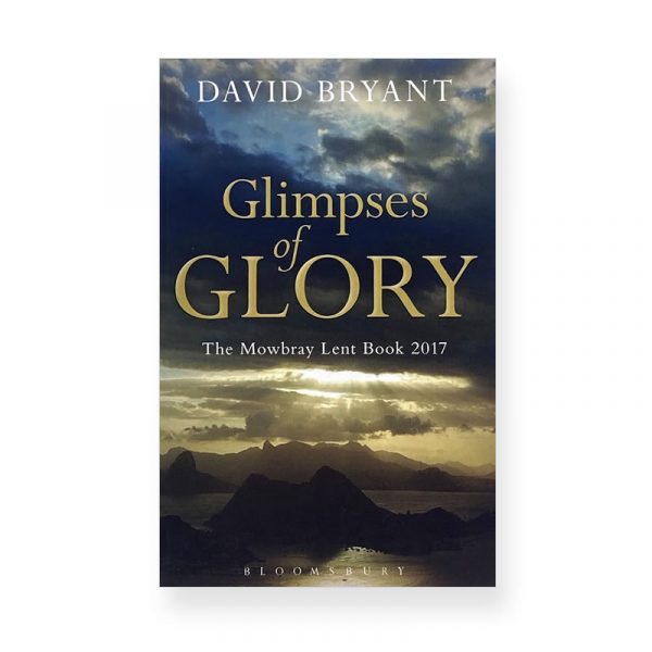 Glimpses of Glory by David Bryant