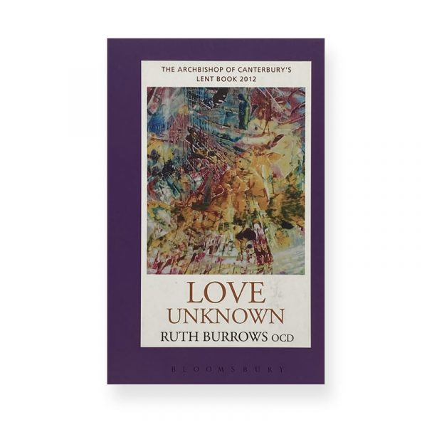 Love Unknown by Ruth Burrows