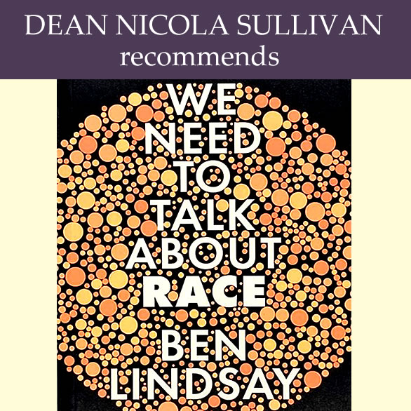 Dean's Book Choice: We Need to Talk About Race