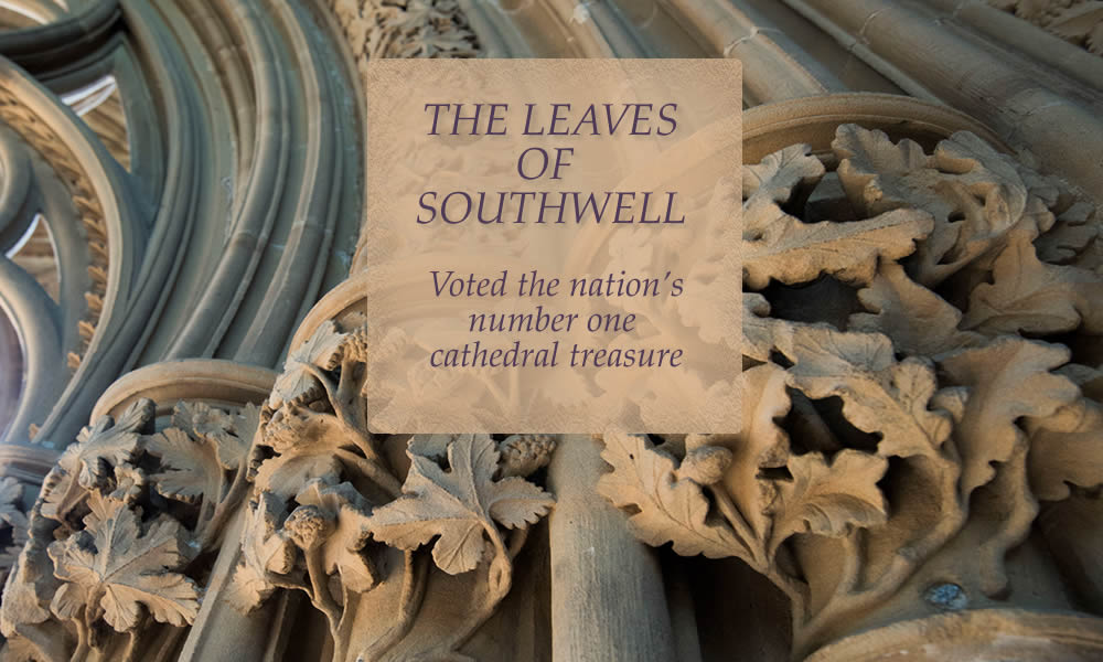 The Leaves of Southwell - voted number one cathedral treasure